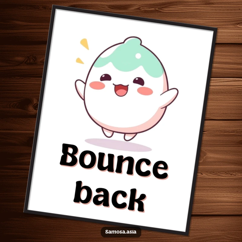 Funny Poster of a wobbly mochi character bouncing with delight, adding playful sweet art and humorous energy to walls.